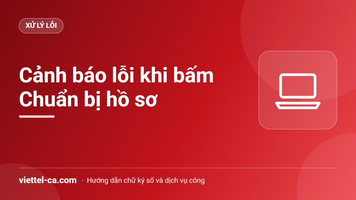 Cảnh báo lỗi khi chuẩn bị hồ sơ đăng ký doanh nghiệp Cảnh báo lỗi khi bấm Chuẩn bị hồ sơ đăng ký doanh nghiệp