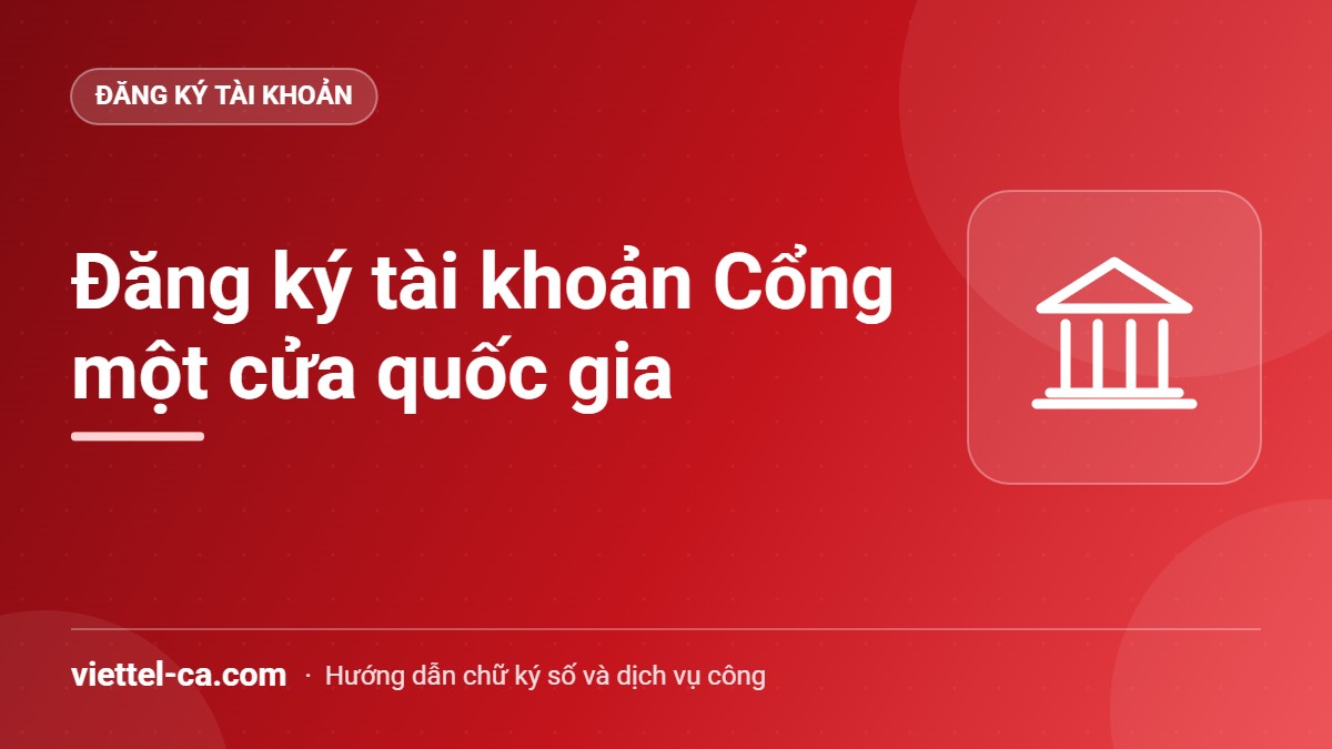 Đăng ký tài khoản Cổng một cửa quốc gia Kế toán đăng ký tài khoản doanh nghiệp trên Cổng thông tin một cửa quốc gia vnsw.gov.vn