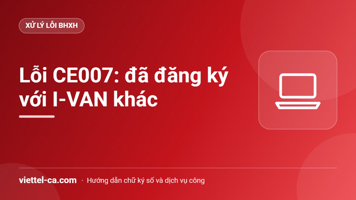 Thông báo đơn vị đã đăng ký với I-VAN khác khi gửi hồ sơ BHXH điện tử