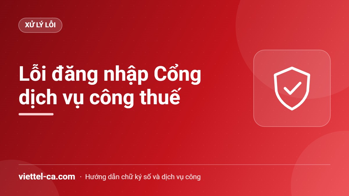 Lỗi đăng nhập Cổng dịch vụ công thuế Màn hình đăng nhập Cổng dịch vụ công thuế với tài khoản thuế điện tử và VNeID