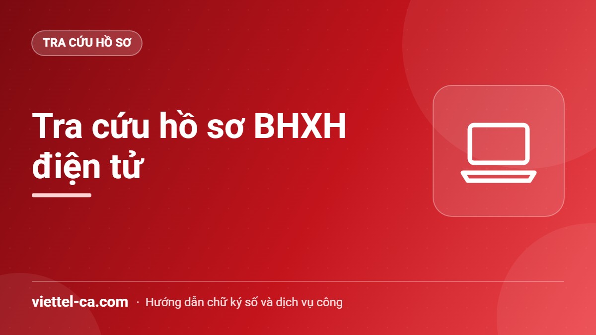 Tra cứu hồ sơ BHXH điện tử Màn hình tra cứu hồ sơ BHXH điện tử bằng mã hồ sơ trên máy tính