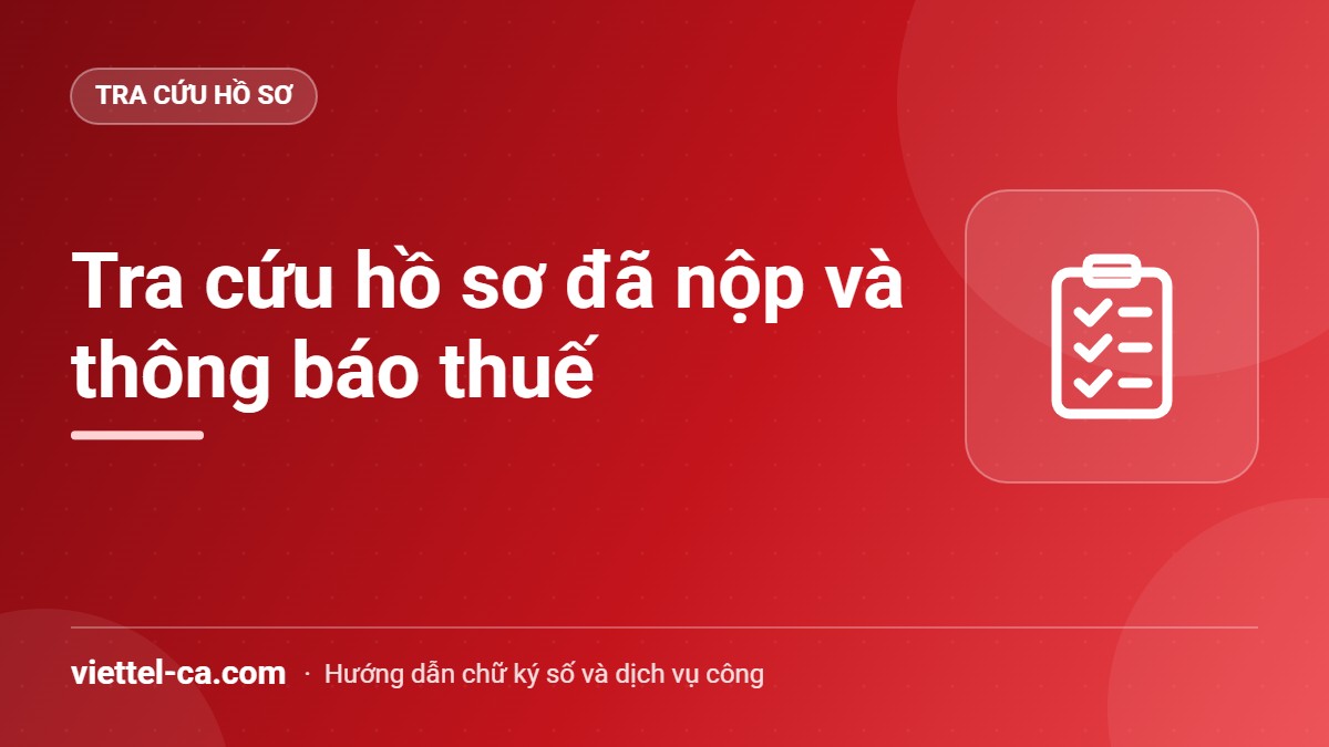 Tra cứu hồ sơ đã nộp và thông báo trên Cổng dịch vụ công thuế