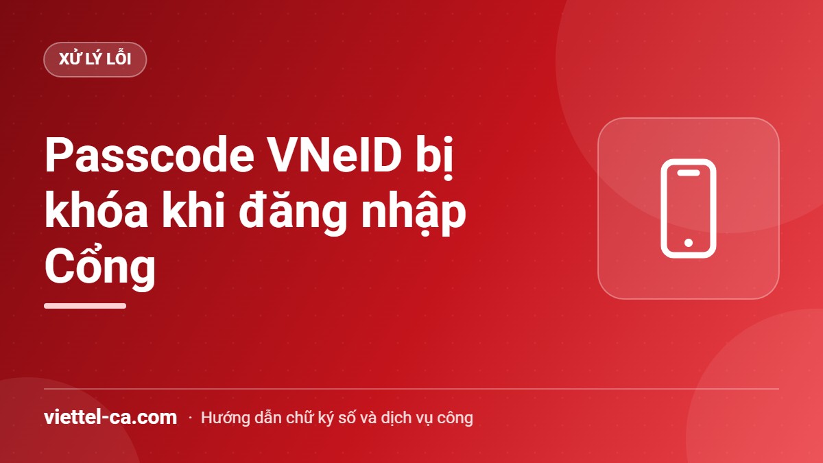 Passcode VNeID bị khóa khi đăng nhập dịch vụ công Màn hình nhập passcode VNeID khi đăng nhập Cổng Dịch vụ công quốc gia